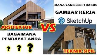 MANA YANG LEBIH BAIK GAMBAR KERJA ARSITEK VS SIPIL