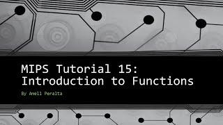 MIPS Tutorial 15   Introduction to Functions