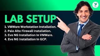 Lab Setup Guide: VMWare, Palo Alto Firewall, and EVE-NG Installation on VMWare & GCP