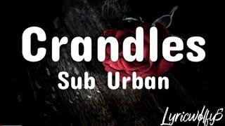 Crandles ~ Sub Urban (Lyrics)