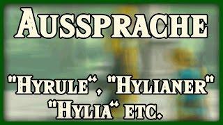 Aussprache von Hyrule, Hylia, Hylianer, Hylia-See usw.