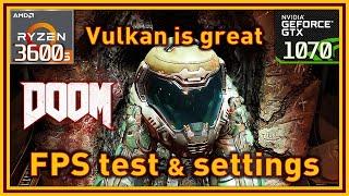 DOOM - Ryzen 5 3600 & GTX 1070 - FPS Test and Settings