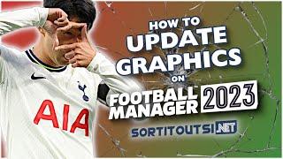 HOW TO UPDATE GRAPHIC MEGAPACKS ON FM23 - Football Manager 2023 Graphics Update Guide