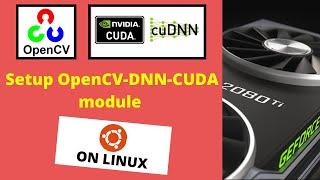 Setup OpenCV-DNN module with CUDA backend support on Linux