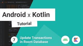 Android x Kotlin Beginner Tutorial [2021] #7 - Detailed View & Transactions Update