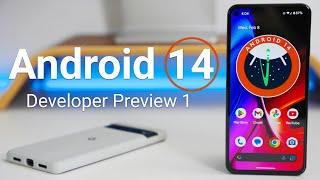 Android 14 Developer Preview 1 - What’s New?