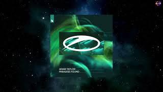 Adam Taylor - Paradise Found (Extended Mix) [A STATE OF TRANCE]