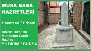 MUSA BABA ( Bursa Türbeleri - Bursa Evliyaları - Allah Dostları )