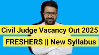 Civil Judge Vacancy Out 2025 || Freshers || New Syllabus