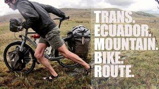 The Trans Ecuador Mountain Bike Route // CyclingAbout The Americas [EP.10]