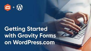 Getting Started with Gravity Forms on WordPress.com