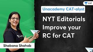 NYT Editorials | Improve your RC for CAT | Shabana Shahab | Unacademy CAT-alyst for MBA Exam