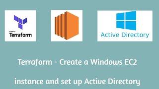 Terraform - Create a Windows EC2 instance and set up Active Directory