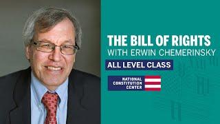 The Bill of Rights with Erwin Chemerinsky