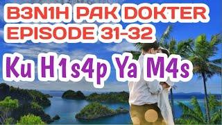 M3n9 H1s4p T3r0n9 B3s4r || Episode 31-32 || Novel Romantis Terbaru 2025