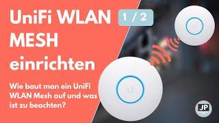 UniFi WLAN Mesh einrichten 1/2 | Konfiguration mit U6 Pro + U6 Lite | Tutorial