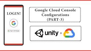 Google Cloud Console Setup for Unity3D | Easy Configuration Tutorial | Part-3