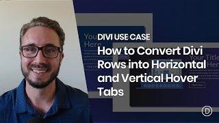 How to Convert Divi Rows into Horizontal and Vertical Hover Tabs