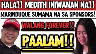 MEDITH IN!WANAN NA NI MARINDUQUE.. WALANG FOREVER!!