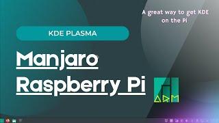 Manjaro ARM - A great way to get KDE Plasma on your Raspberry Pi