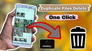 how to delete duplicate photos, videos, mp3 files on your android phone