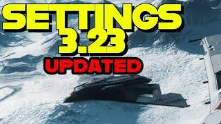 BEST Settings To Use in Star Citizen 3.23 UPDATED