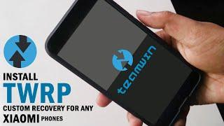 Install TWRP Custom Recovery | For any Xiaomi Phones