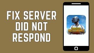 How To Fix Server Did Not Respond Error On PUBG Mobile