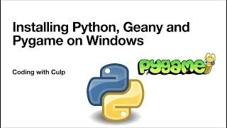 Installing Python, Pygame and Geany on Windows 10