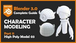 [#11] Blender 3.0 Character Modeling Tutorial - High Poly Modeling 3 [2022]