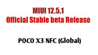 How to Install MIUI 12.5.1 in POCO X3 NFC || Official Stable beta Release