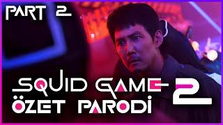 SQUID GAME 2 - ÖZET PARODİ - PART 2 (SANSÜRSÜZ ÖZEL)