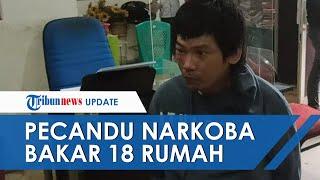 Kesal Tak Diberi Uang untuk Beli Sabu, Pecandu Narkoba di Palembang Lampiaskan dengan Bakar 18 Rumah