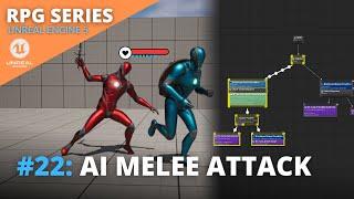 Unreal Engine 5 RPG Tutorial Series - #22: AI Melee Attack