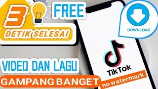 cara download video tik tok cepat no watermark