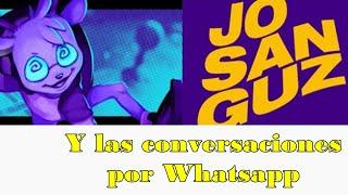 ‍ JOSANGUZ las CONVERSACIONES que arruinaron su vida