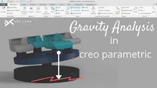 Gravity Analysis in Creo Parameters Mechanism  |   #anscadd #anscad #teamanscadd