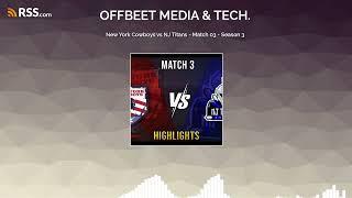 New York Cowboys vs NJ Titans - Match 03 - Season 3