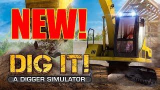 Dig It! A Digger Simulator - NEW!