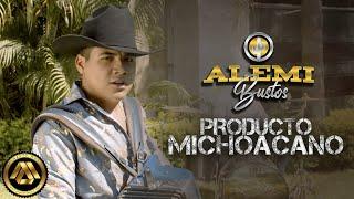 Alemi Bustos - Producto Michoacano (Video Oficial)