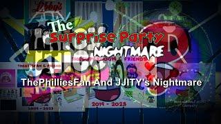 (REQUESTED) ThePhilliesFan And JJITY's Nightmare