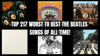 Top 217 Worst To Best The Beatles Songs Of All Time!