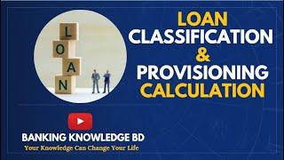 Loan Classification | Provisioning Calculation Method | Bangladesh Bank BRPD Master Circular |