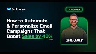 How To Automate & Personalize Email Campaigns That Boost Sales By 40% With Michael Barber | Webinar