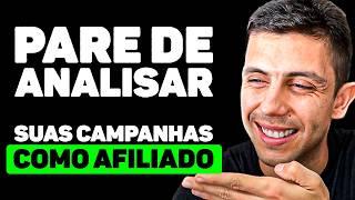 PARE DE ANALISAR SUAS CAMPANHAS NO GOOGLE ADS COMO AFILIADO