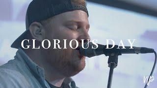 Glorious Day by Passion feat. Joshua Gale - North Palm Worship