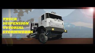 BEST TRUCK SUSPENSION IN STORMWORKS TUTORIAL