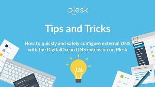 How to quickly and safely configure external DNS with the DigitalOcean DNS extension on Plesk