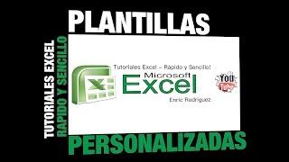 Cómo Crear Plantillas Personalizadas en Excel