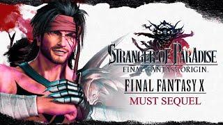 Why Final Fantasy X is the Perfect Stranger of Paradise Sequel